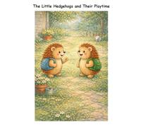 The Little Hedgehogs and Their Playtime (DahVeed's Books)