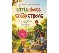 The Little House That Stood Strong: Little Bible Lessons for Little Hearts series, Book 4