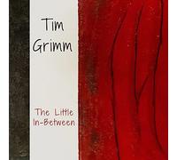 Tim Grimm – The Little In-Between – CD Digipak – Cavalier