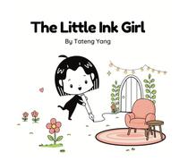 The Little Ink Girl: A story about feeling small and making your own world.