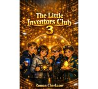 The Little Inventors Club 3