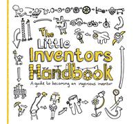 The Little Inventors Handbook [Idioma Inglés]: A guide to becoming an ingenious inventor