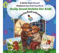 The Little Kawaii Highland Cow Coloring Book: Daily Good Habits for Kids | Coloring Book with poem | 60+ Bold and Simple coloring pages with poem for ... routine | Soft Aesthetic Illustrations