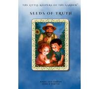 The Little Keepers of the Garden: Seeds of Truth Collection: 1