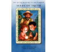 The Little Keepers of the Garden: Seeds of Truth Collection: 1