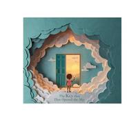 The Little Key That Opened the Sky: A Magical Story for Brave Dreamers