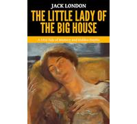 The Little Lady of the Big House - ‘A 1916 Tale of Mastery and Hidden Depths’