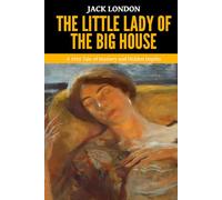 The Little Lady of the Big House - ‘A 1916 Tale of Mastery and Hidden Depths’