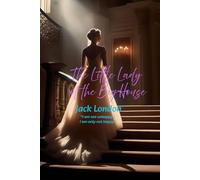 The Little Lady of the Big House: “I am not unhappy-I am only not happy."