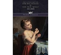 The Little Lady of the Big House & The Sea-Wolf (Prince Classics)