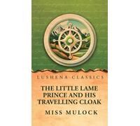 The Little Lame Prince and His Travelling Cloak