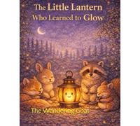 The Little Lantern That Learned to Glow