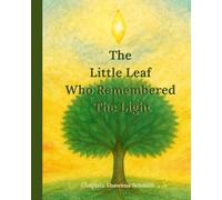 The Little Leaf Who Remembered The Light (Shomer Press for Kids)