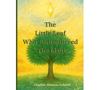 The Little Leaf Who Remembered The Light (Shomer Press for Kids)