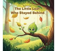 The Little Leaf Who Stayed Behind