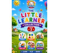 The Little Learner Collection: Book 2: Numbers, Shapes, Wild Animals, Baby Food & Family Adventures - A Beautiful Early Learning Journey for Curious Little Minds