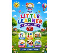 The Little Learner Collection: Book 2: Numbers, Shapes, Wild Animals, Baby Food & Family Adventures - A Beautiful Early Learning Journey for Curious Little Minds