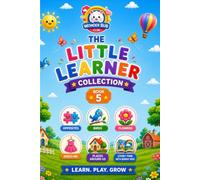 The Little Learner Collection Book 5: A Premium Toddler Learning Book Featuring Opposites, Birds, Flowers, Dress Me, Places Around Us & Bunny Boo Stories for Ages 2-6