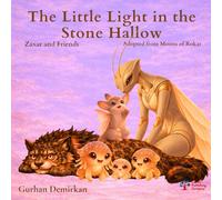 The Little Light in the Stone Hallow: Adopted from Moons of Rokar (Zaxar and Friends)