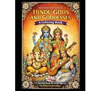 The Little Lotus Book of Hindu Gods and Goddesses: A Coloring Book for Kids Ages 6+
