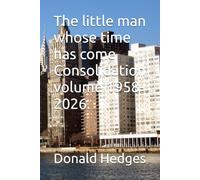 The little man whose time has come Consolidation volume 1958-2026.: 15 (In the role of Boy)