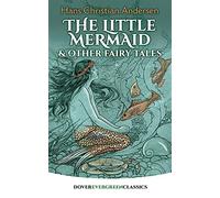 The Little Mermaid and Other Fairy Tales (Evergreen Classics)