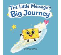 The Little Message’s Big Journey: 1