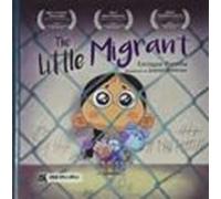 The Little Migrant (edición Especial En Tapa Dura)