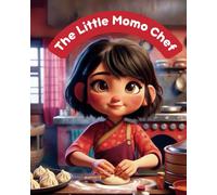 The Little Momo Chef: Nepali Bedtime Story; Stories from Nepal; Colourful Illustration