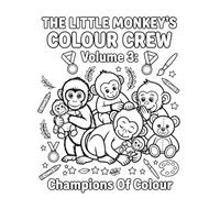 The Little Monkey's Colour Crew Volume 3: Champions of Colour: A4 120 Page Colouring Book