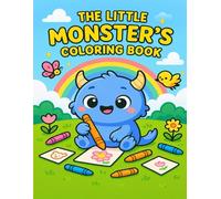 The Little Monster's Coloring Book: Un livre de coloriage amusant rempli de monstres adorables pour enfants