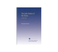 The Little Mother of the Slums: And Other Plays,