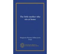 The little mother who sits at home