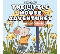 The Little Mouse Adventures: Cute & Whimsical Coloring Book