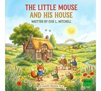 The Little Mouse And His House