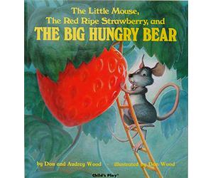 The Little Mouse, the Red Ripe Strawberry, and the Big Hungry Bear (Child's Play Library)