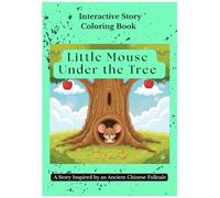 The Little Mouse Under the Tree - Interactive Coloring Book (Ages 4+): 24 Fun Illustrations + Drawing Tasks + Reflective Questions