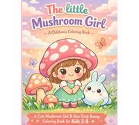 The little Mushroom girl: A children's coloring Book