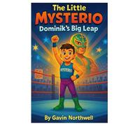 The Little Mysterio: Dominik’s Big Leap