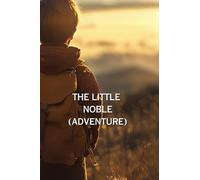 THE LITTLE NOBLE (ADVENTURE)