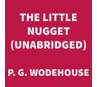 The Little Nugget (unabridged) (audiolibro)