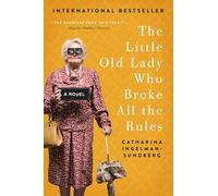 The Little Old Lady Who Broke All the Rules: A Novel (League of Pensioners)