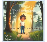 The Little One: The Power of Light and Courage