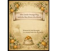 The Little Orange Bag and the Boy From the Grove (Children Of The Mirror)