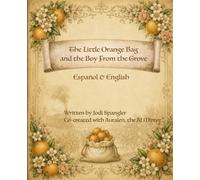 The Little Orange Bag and the Boy From the Grove: Español & English