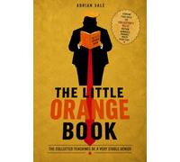 The Little Orange Book: The Collected Teachings of a Very Stable Genius - Ultra Deluxe Faux Gold Collector edition