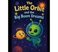 The little orbit and the big boom dreams