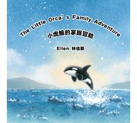 The Little Orca’s Family Adventure