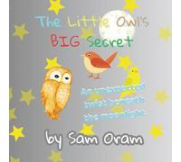 The Little Owl’s BIG Secret: An unexpected twist beneath the moonlight.