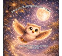 The Little Owl Who Was Afraid of the Dark (A CORUJINHA)